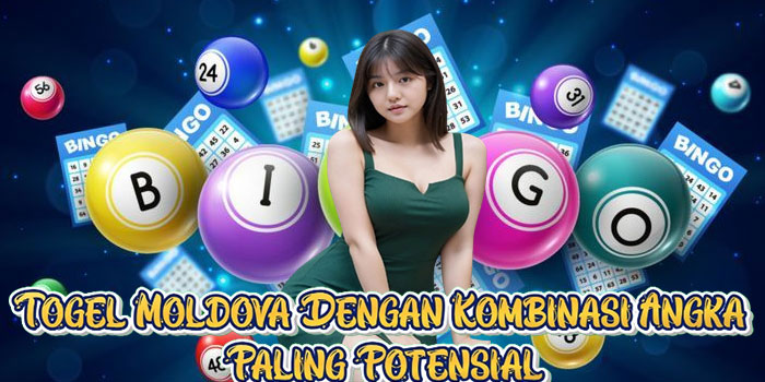 Togel Moldova Dengan Kombinasi Angka Paling Potensial